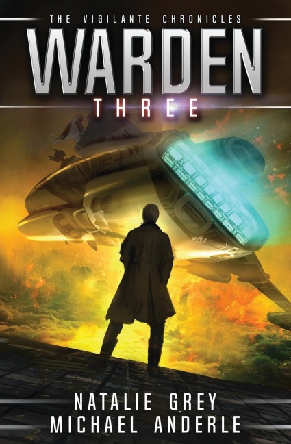 Warden: The Vigilante Chronicles Book 3
