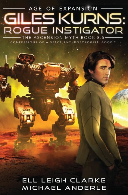 Giles Kurns: Rogue Instigator: Confessions Of A Space Anthropologist Book 2