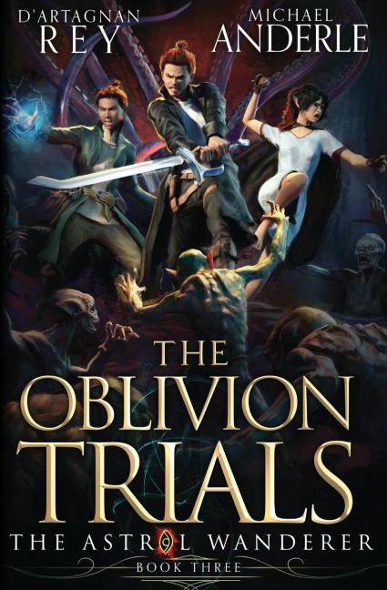The Oblivion Trials: The Astral Wanderer Book 3