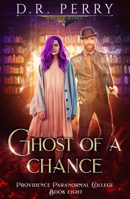 Ghost of a Chance: Providence Paranormal College Book 8