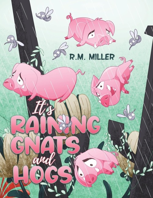 Its Raining Gnats and Hogs