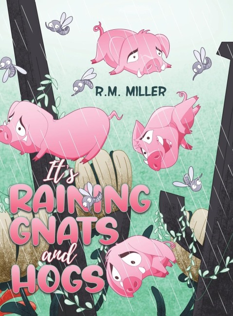 Its Raining Gnats and Hogs