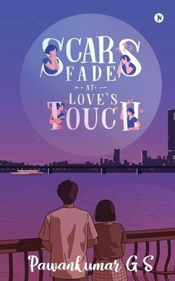 Scars Fade at Loves Touch