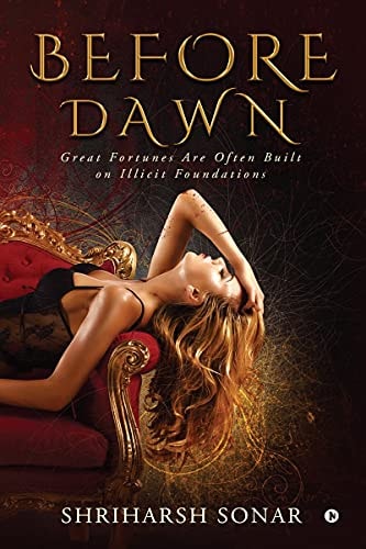 Before Dawn Great Fortunes Are Often Built on Illicit Foundations