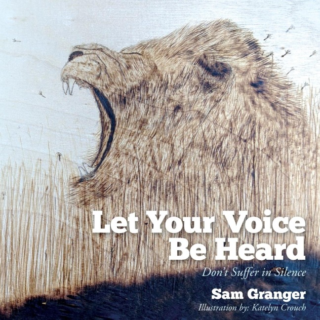 Let Your Voice Be Heard: Dont Suffer in Silence