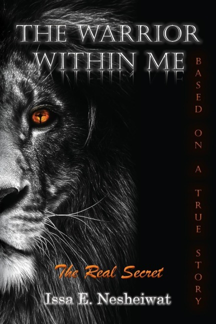 The Warrior Within Me: The Real Secret