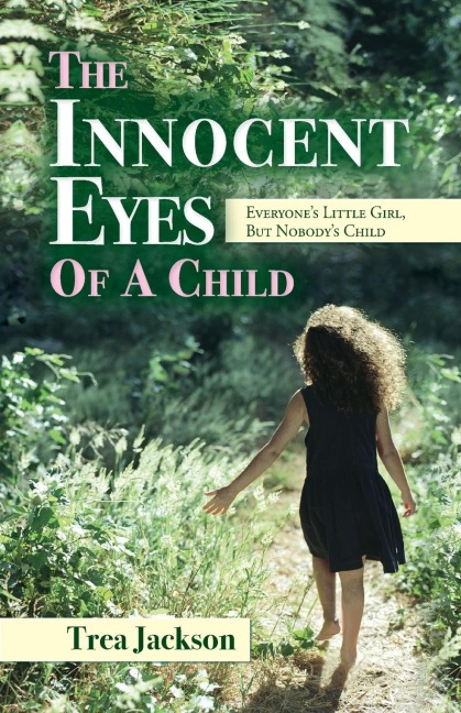 The Innocent Eyes of a Child: Everyones Little Girl, But Nobodys Child