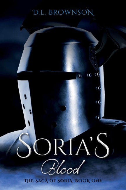 Sorias Blood: The Saga of Soria Book One