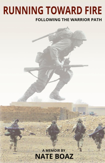 Running Toward Fire: Following the Warrior Path