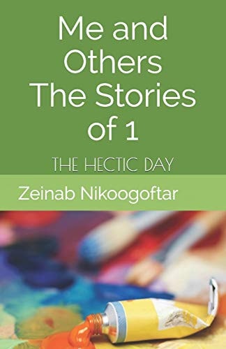 Me and Others The Stories of 1 The Hectic Day