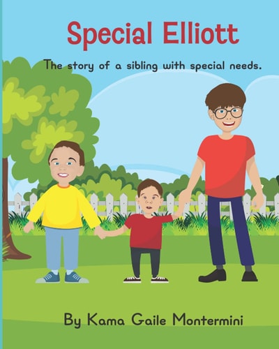 Special Elliott The Story of a Sibling with Special Needs