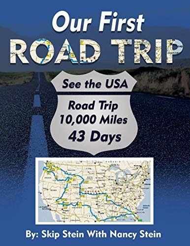Our First Road Trip 10,000 Miles in 43 Days