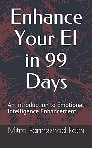 Enhance Your EI in 99 Days An Introduction to EI Enhancement
