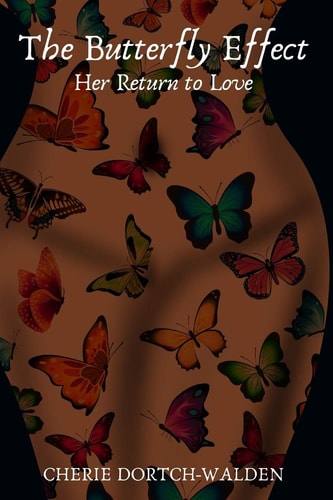 The Butterfly Effect Her Return to Love