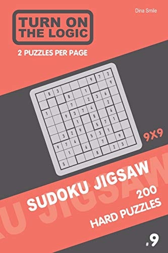 Turn On The Logic Sudoku Jigsaw 200 Hard Puzzles 9x9 (9)