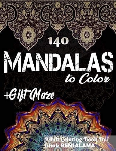 140 Mandalas Coloring Book For Adults Plus Gift Maze Stress Relieving Designs Animals, Mandalas, Flowers, Paisley Patterns And So Much More