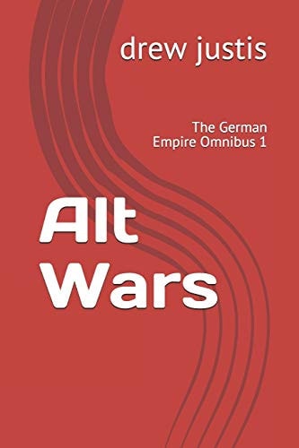 Alt Wars The German Empire Omnibus 1