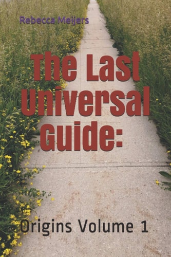 The Last Universal Guide: Origins