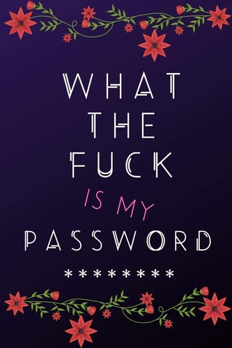 What the Fuck Is My Password