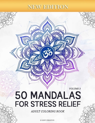 50 Mandalas for Stress-Relief (Volume 3) Adult Coloring Book Beautiful Mandalas for Stress Relief and Relaxation