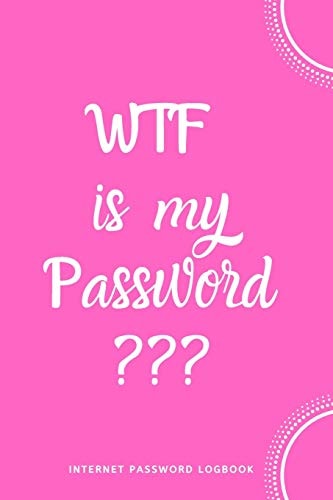 WTF Is My Password Internet Password Logbook- Pink