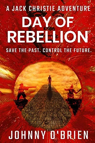 Day of Rebellion A Jack Christie Adventure