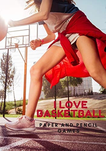 I Love Basketball! Paper and Pencil Games