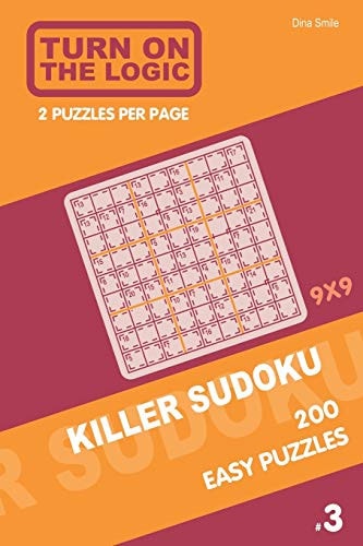 Turn On The Logic Killer Sudoku - 200 Easy Puzzles 9x9 (3)