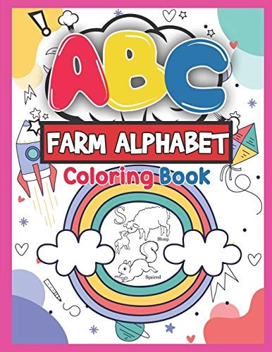 ABC Farm Alphabet Coloring Book ABC Farm Alphabet Activity Coloring Book for Toddlers and Ages 2, 3, 4, 5 - An Activity Book for Toddlers and Preschool Kids to Learn the English Alphabet Letters from A to Z