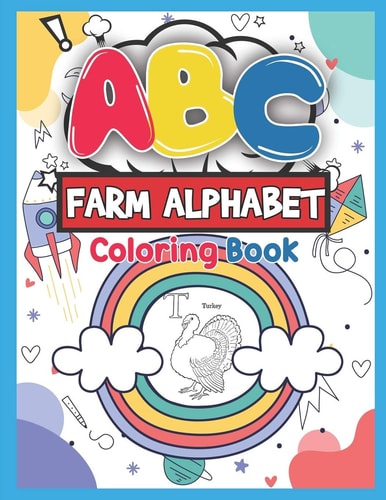 ABC Farm Alphabet Coloring Book ABC Farm Alphabet Activity Coloring Book for Toddlers and Ages 2, 3, 4, 5 - An Activity Book for Toddlers and Preschool Kids to Learn the English Alphabet Letters from A to Z