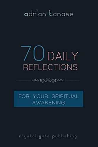 70 Daily Reflections For Your Spiritual Awakening