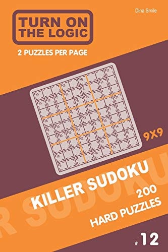 Turn On The Logic Killer Sudoku - 200 Hard Puzzles 9x9 (12)
