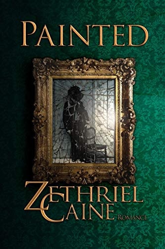 Painted A Zethriel Caine Romance