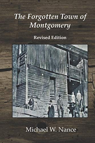 The Forgotten Town of Montgomery Revised Edition