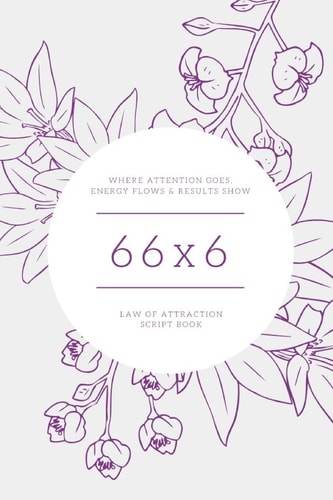 66x6 Law of Attraction Script Book
