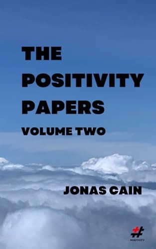 The Positivity Papers Volume 2