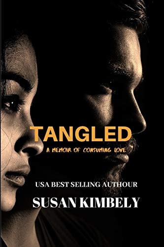 Tangled A Memoir of Consuming Faith, Tangled Love, and Starting Over