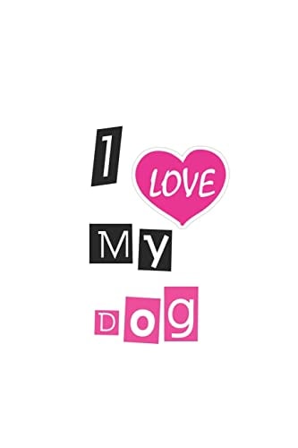 I Love My Dog