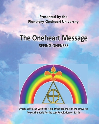 The Oneheart Message Seeing Oneness