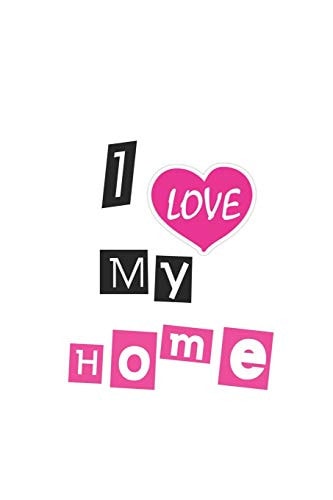 I Love My Home