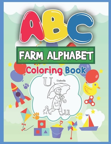ABC Farm Alphabet Coloring Book ABC Farm Alphabet Activity Coloring Book for Toddlers and Ages 2, 3, 4, 5 - An Activity Book for Toddlers and Preschool Kids to Learn the English Alphabet Letters from A to Z