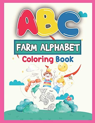 ABC Farm Alphabet Coloring Book ABC Farm Alphabet Activity Coloring Book for Toddlers and Ages 2, 3, 4, 5 - An Activity Book for Toddlers and Preschool Kids to Learn the English Alphabet Letters from A to Z