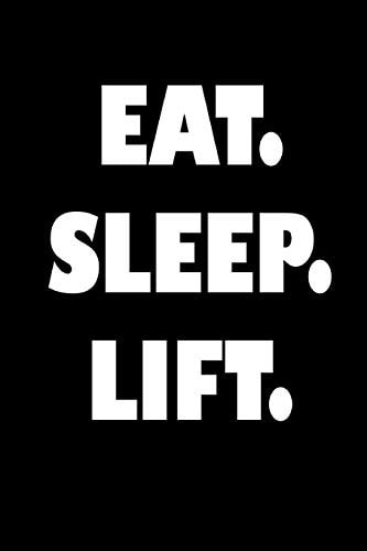 Eat. Sleep. Lift.