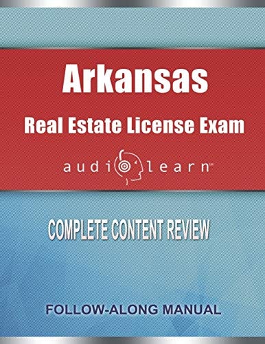 Arkansas Real Estate License Exam AudioLearn Complete Audio Review for the Real Estate License Examination in Arkansas!