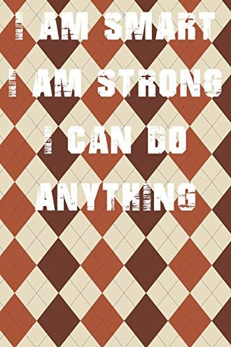 I Am Smart. Strong and I Can Do Anything
