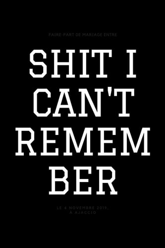 Shit i Can't Remember