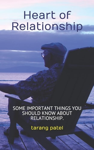 Heart of Relationship Some Important Things You Should Know about Relationship.
