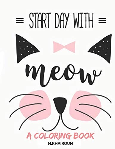 Start Day With Cute! Cute! Cute! Adorable Cat Coloring Book for Kids