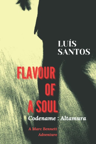 Flavour of a Soul A Marc Bennett Adventure