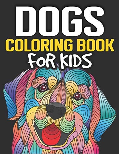 Dogs Coloring Book for Kids Cute and Fantastic Dog Coloring Book for Dog Lover Kids Realistic Hand Drawn Dog Illustrations. 8.5x11 Inches and One Side Design.
